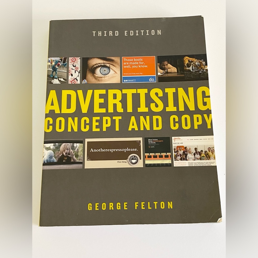 Advertising Concept and Copy 3rd Edition Textbook by George Felton